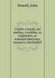 Colofn y bardd, sef awdlau, cwyddau, ac englynion, ar wahanol destynau, moesol a chrefyddol, Howell, John 