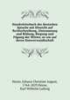 Handworterbuch der deutschen Sprache mit Hinsicht auf Rechtschreibung, Abstammung und Bildung, Biegung und Fugung der Worter, so wie auf deren Sinnverwandtschaft, Heyse, Johann Christian August, 1764-1829,Heyse, Karl Wilhelm Ludwig 