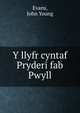 Y llyfr cyntaf Pryderi fab Pwyll, Evans, John Young 