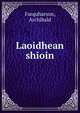 Laoidhean shioin, Farquharson, Archibald 