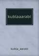 Kublaaarabi, kubla_aarabi 