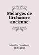 Melanges de litterature ancienne, Martha, Constant, 1820-1895 