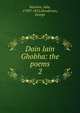 Dain Iain Ghobha: the poems. 2, Morison, John, 1790?-1852,Henderson, George 