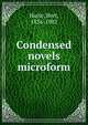 Condensed novels microform, Harte, Bret, 1836-1902 