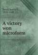 A victory won microform, Swan, Annie S., 1859-1943 