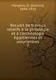Recueil de travaux relatifs ? la philologie et ? l'arch?ologie ?gyptiennes et assyriennes, Maspero, G. (Gaston), 1846-1916 