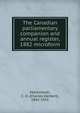 The Canadian parliamentary companion and annual register, 1882 microform, Mackintosh, C. H. (Charles Herbert), 1843-1931 