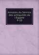 Annales du Service des antiquit?s de l'Egypte, Egypt. Wizarat al-Ashghal al-Umumiyah,Egypt. Maslahat al-Athar,Institut fran?ais d'arch?ologie orientale du Caire 