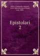 Epistolari. 2, Mil? y Fontanals, Manuel, 1818-1884,Nicolau d'Olwer, Luis, 1888- 