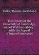 The history of the University of Cambridge, and of Waltham Abbey : with the Appeal of injured innocence, Fuller Thomas 