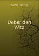 Ueber den Witz, Куно Фишер 