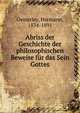 Abriss der Geschichte der philosophischen Beweise fur das Sein Gottes, Oesterley, Hermann, 1834-1891 