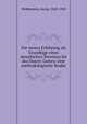Die innere Erfahrung als Grundlage eines moralischen Beweises f?r das Dasein Gottes; eine methodologische Studie, Wobbermin, Georg, 1869-1943 