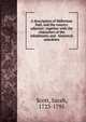 A description of Millenium Hall, and the country adjacent: together with the characters of the inhabitants, and . historical anecdotes, Scott, Sarah, 1723-1795 