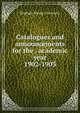 Catalogues and announcements for the . academic year. 1902-1903, Brigham Young University 