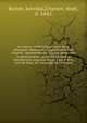 Le vray et methodique cours de la physique resolutiue, vulgairement dite chymie : represent? par figures generales & particulieres : pour connoistre la theotechnie ergocosmique, c'est ? dire, l'art de Dieu, en l'ouurage de l'vniuers, Barlet, Annibal,Charles, No?l, d. 1662 