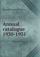 Annual catalogue. 1930-1931, Brigham Young University 