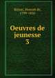Oeuvres de jeunesse. 3, Honore? de Balzac 