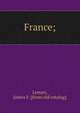 France;, Lyman, James F. [from old catalog] 