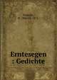 Erntesegen : Gedichte, Feesche, M. (Marie), 1871- 