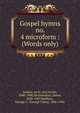 Gospel hymns no. 4 microform : (Words only), Sankey, Ira D. (Ira David), 1840-1908,McGranahan, James, 1840-1907,Stebbins, George C. (George Coles), 1846-1945 