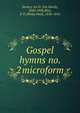 Gospel hymns no. 2 microform, Sankey, Ira D. (Ira David), 1840-1908,Bliss, P. P. (Philip Paul), 1838-1876 