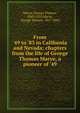 From '49 to '83 in California and Nevada; chapters from the life of George Thomas Marye, a pioneer of '49, Marye, George Thomas, 1849-1933,Marye, George Thomas, 1817-1883 