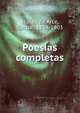 Poesias completas, N??ez de Arce, Gaspar, 1834-1903 