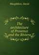 The architecture of Provence and the Riviera, MacGibbon, David 