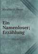 Ein Namenloser; Erz?hlung, Hirschfeld, Herm 