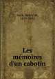 Les m?moires d'un cabotin, Kock, Henry de, 1819-1892 