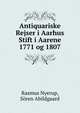 Antiquariske Rejser i Aarhus Stift i Aarene 1771 og 1807., Rasmus Nyerup, S?ren Abildgaard 