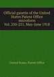 Official gazette of the United States Patent Office microform. Vol. 250-251, May-June 1918, United States. Patent Office 