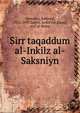 Sirr taqaddum al-Inkilz al-Saksniyn, Demolins, Edmond, 1852-1907,Zaghll, Amad Fat,Barqq, Abd al-Ramn 
