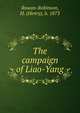 The campaign of Liao-Yang, Rowan-Robinson, H. (Henry), b. 1873 