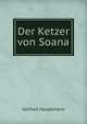 Der Ketzer von Soana, Gerhart Hauptmann 