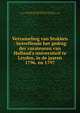 Verzameling van Stukken : betreffende het gedrag der curateuren van Holland's universiteif te Leyden, in de jaaren 1796. en 1797, Luzac, Jean, 1746-1807,Adams, John, 1735-1826, former owner. BRL,Boston Public Library (John Adams Library) BRL 