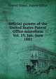 Official gazette of the United States Patent Office microform. Vol. 19, Jan.-June 1881, United States. Patent Office 