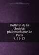 Bulletin de la Socit philomathique de Paris. t. 11-13, Corbin, William L., associated name. DSI,Soci?t? philomathique de Paris 