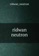 Ridwan neutron, ridwan_neutron 