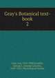 Gray's Botanical text-book, Asa Gray 