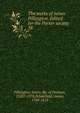 The works of James Pilkington. Edited for the Parker society. 38, Pilkington, James, Bp. of Durham, 1520?-1576,Scholefield, James, 1789-1853 