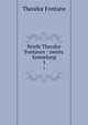 Briefe Theodor Fontanes : zweite Sammlung. 1, Theodor Fontane 