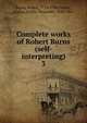 Complete works of Robert Burns (self-interpreting). 3, Burns Robert 