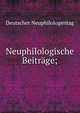 Neuphilologische Beitr?ge;, Deutscher Neuphilologentag 