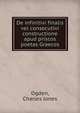De infinitivi finalis vel consecutivi constructione apud priscos poetas Graecos, Ogden, Charles Jones 