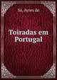 Toiradas em Portugal, S?, Ayres de 