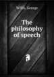 The philosophy of speech, Willis, George 