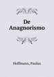 De Anagnorismo, Hoffmann, Paulus 