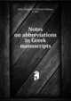 Notes on abbreviations in Greek manuscripts, Allen, Thomas W. (Thomas William), b. 1862 